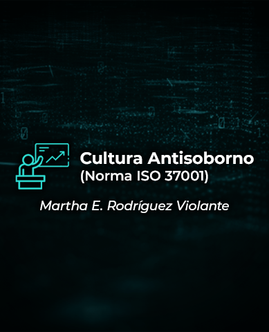 Cultura Antisoborno e Introducción a la Norma ISO 37001